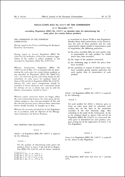 Regulation (EEC) No 3561/73 of the Commission of 21 December 1973 amending Regulation (EEC) No 1109/71 on detailed rules for determining the entry price for certain fishery products