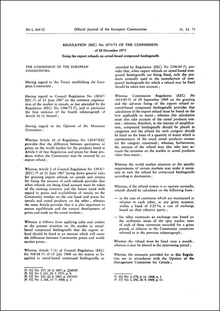 Regulation (EEC) No 3571/73 of the Commission of 28 December 1973 fixing the export refunds on cereal-based compound feedingstuffs