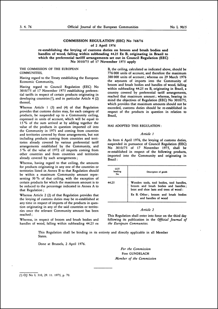 Commission Regulation (EEC) No 768/76 of 2 April 1976 re-establishing the levying of customs duties on broom and brush bodies and handles of wood, falling within subheading 44.25 ex B, originating in Brazil to which the preferential tariff arrangements set out in Council Regulation (EEC) No 3010/75 of 17 November 1975 apply