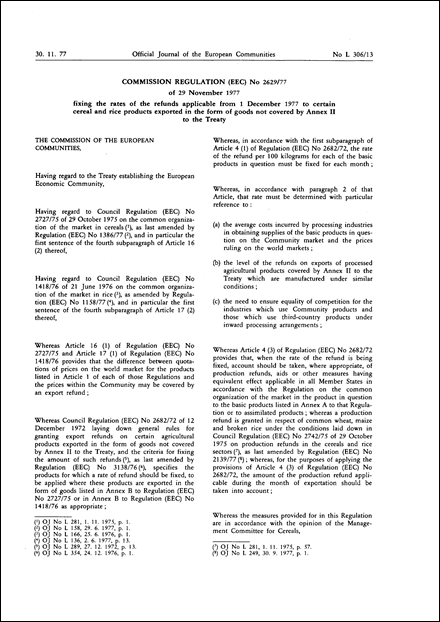 Commission Regulation (EEC) No 2629/77 of 29 November 1977 fixing the rates of the refunds applicable from 1 December 1977 to certain cereal and rice products exported in the form of goods not covered by Annex II to the Treaty