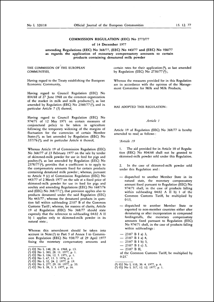 Commission Regulation (EEC) No 2772/77 of 14 December 1977 amending Regulations (EEC) No 368/77, (EEC) No 443/77 and (EEC) No 938/77 as regards the application of monetary compensatory amounts to certain products containing denatured milk powder