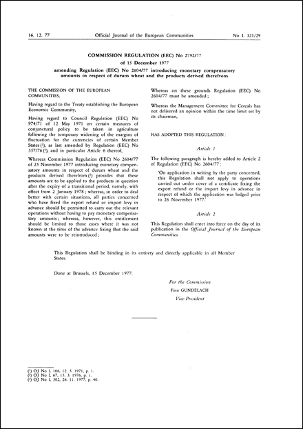 Commission Regulation (EEC) No 2792/77 of 15 December 1977 amending Regulation (EEC) No 2604/77 introducing monetary compensatory amounts in respect of durum wheat and the products derived therefrom