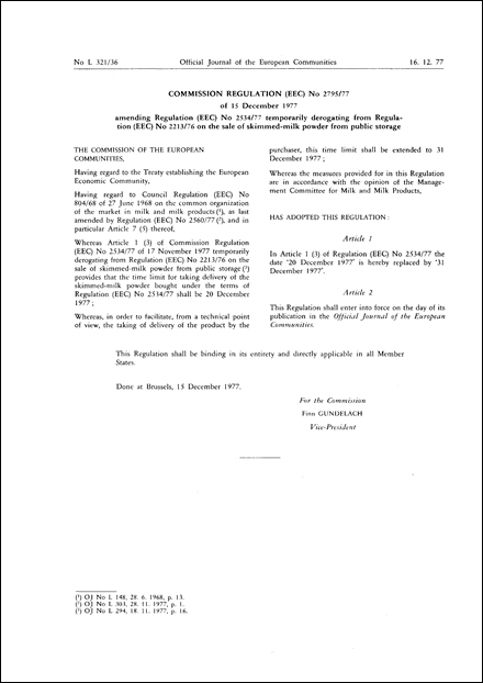 Commission Regulation (EEC) No 2795/77 of 15 December 1977 amending Regulation (EEC) No 2534/77 temporarily derogating from Regulation (EEC) No 2213/76 on the sale of skimmed-milk powder from public storage
