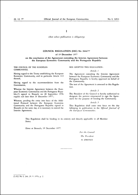 Council Regulation (EEC) No 2844/77 of 19 December 1977 on the conclusion of the Agreement extending the Interim Agreement between the European Economic Community and the Portuguese Republic