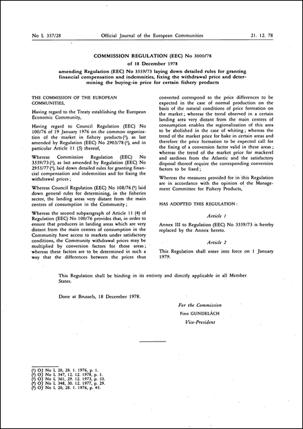 Commission Regulation (EEC) No 3000/78 of 18 December 1978 amending Regulation (EEC) No 3559/73 laying down detailed rules for granting financial compensation and indemnities, fixing the withdrawal price and determining the buying-in price for certain fishery products