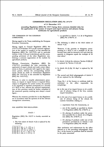 Commission Regulation (EEC) No 2971/79 of 21 December 1979 amending Regulation (EEC) No 193/75 laying down common detailed rules for the application of the system of import and export licences and advance fixing certificates for agricultural products
