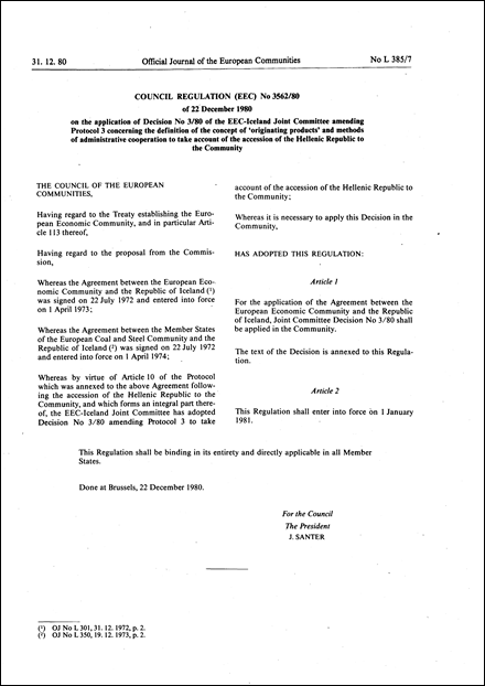 Council Regulation (EEC) No 3562/80 of 22 December 1980 on the application of Decision No 3/80 of the EEC- Iceland Joint Committee amending Protocol 3 concerning the definition of the concept of ' originating products' and methods of administrative cooperation to take account of the accession of the Hellenic Republic to the Community