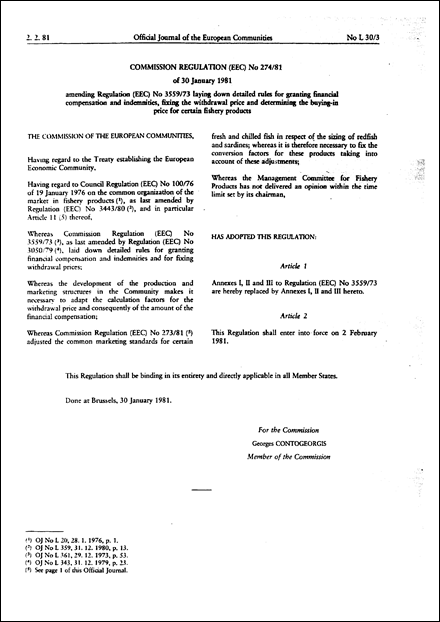 Commission Regulation (EEC) No 274/81 of 30 January 1981 amending Regulation (EEC) No 3559/73 laying down detailed rules for granting financial compensation and indemnities, fixing the withdrawal price and determining the buying-in price for certain fishery products