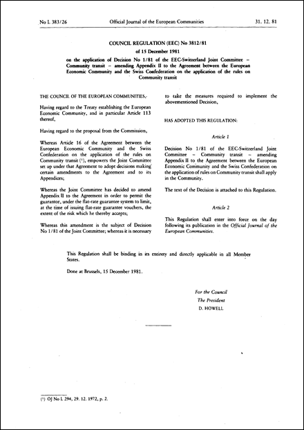 Council Regulation (EEC) No 3812/81 of 15 December 1981 on the application of Decision No 1/81 of the EEC-Switzerland Joint Committee - Community transit - amending Appendix II to the Agreement between the European Economic Community and the Swiss Confederation on the application of the rules on Community transit