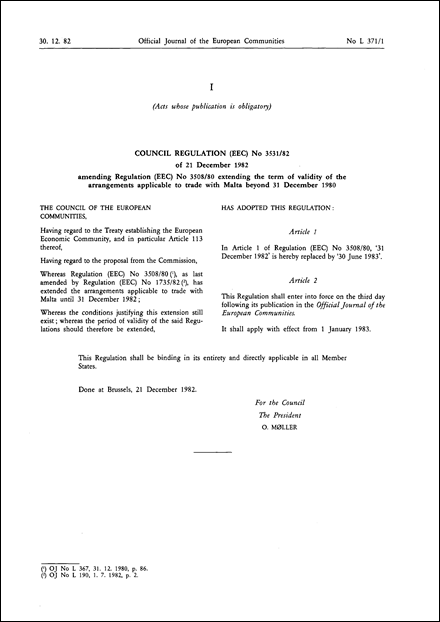 Council Regulation (EEC) No 3531/82 of 21 December 1982 amending Regulation (EEC) No 3508/80 extending the term of validity of the arrangements applicable to trade with Malta beyond 31 December 1980