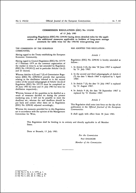 Commission Regulation (EEC) No 1953/83 of 15 July 1983 amending Regulation (EEC) No 2290/82 laying down detailed rules for the application of the additional measures applicable to holders of long-term storage contracts for table wine for the 1981/82 wine-growing year