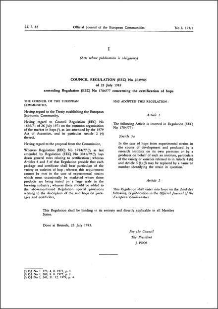 Council Regulation (EEC) No 2039/85 of 23 July 1985 amending Regulation (EEC) No 1784/77 concerning the certification of hops