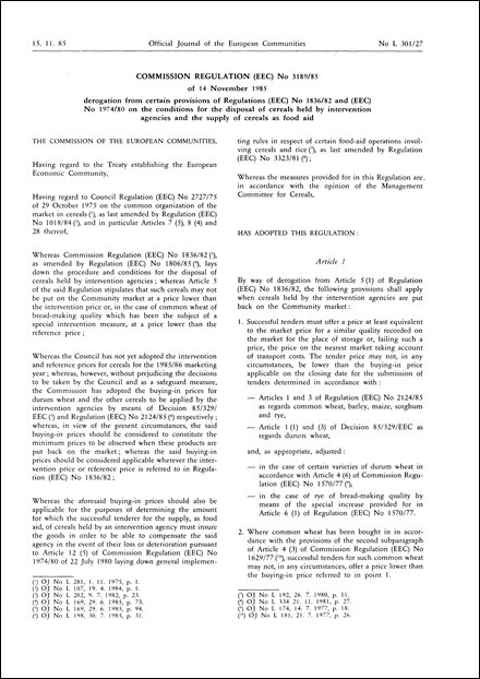 Commission Regulation (EEC) No 3189/85 of 14 November 1985 derogation from certain provisions of Regulations (EEC) No 1836/82 and (EEC) No 1974/80 on the conditions for the disposal of cereals held by intervention agencies and the supply of cereals as food aid