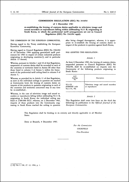 Commission Regulation (EEC) No 3418/85 of 4 December 1985 re-establishing the levying of customs duties applicable to television image and sound recorders or reproducers falling within subheading 92.11 B, originating in South Korea, to which the preferential tariff arrangements set out in Council Regulation (EEC) No 3562/84 apply