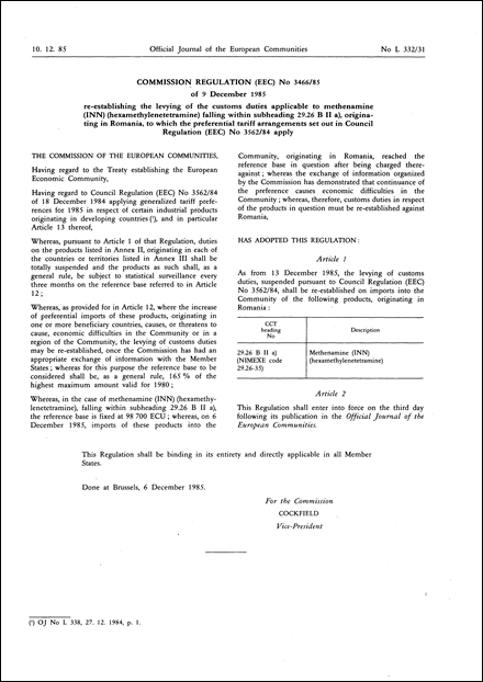 Commission Regulation (EEC) No 3466/85 of 9 December 1985 re-establishing the levying of the customs duties applicable to methenamine (INN) (hexamethylenetetramine) falling within subheading 29.26 B II a), originating in Romania, to which the preferential tariff arrangements set out in Council Regulation (EEC) No 3562/84 apply