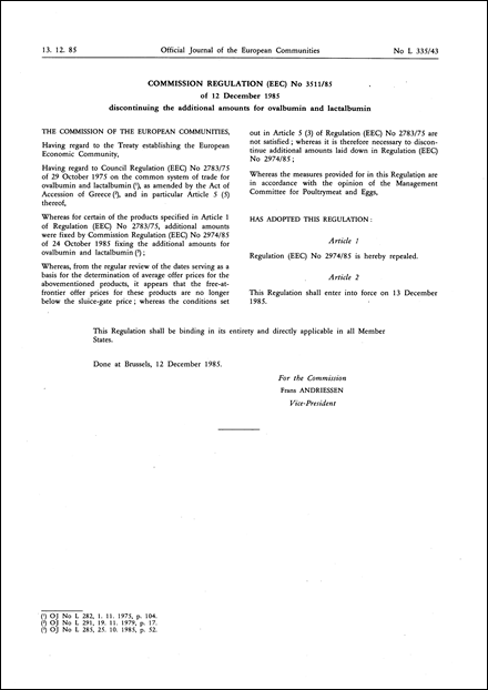 Commission Regulation (EEC) No 3511/85 of 12 December 1985 discontinuing the additional amounts for ovalbumin and lactalbumin