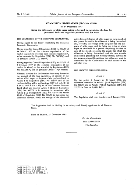 Commission Regulation (EEC) No 3705/85 of 27 December 1985 fixing the difference in white sugar prices to be used in calculating the levy for processed fruit and vegetable products and for wine
