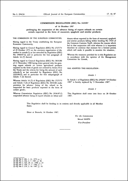 Commission Regulation (EEC) No 3109/87 of 16 October 1987 prolonging the suspension of the advance fixing of export refunds on certain cereals exported in the form of macaroni, spaghetti and similar products