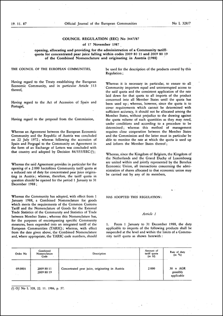 Council Regulation (EEC) No 3447/87 of 17 November 1987 opening, allocating and providing for the administration of a Community tariff quota for concentrated pear juice falling within codes 2009 80 11 and 2009 80 19 of the Combined Nomenclature and originating in Austria (1988)