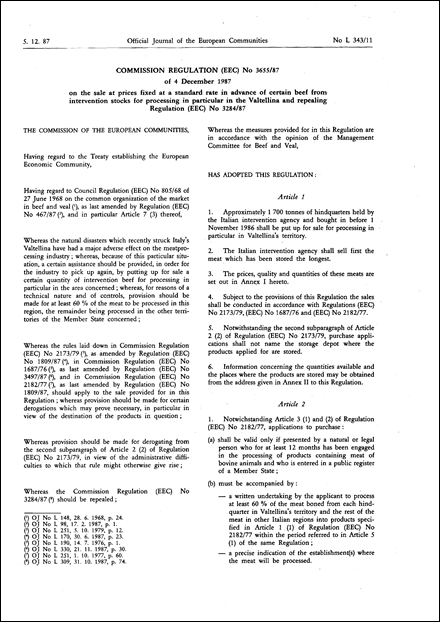 Commission Regulation (EEC) No 3655/87 of 4 December 1987 on the sale at prices fixed at a standard rate in advance of certain beef from intervention stocks for processing in particular in the Valtellina and repealing Regulation (EEC) No 3284/87