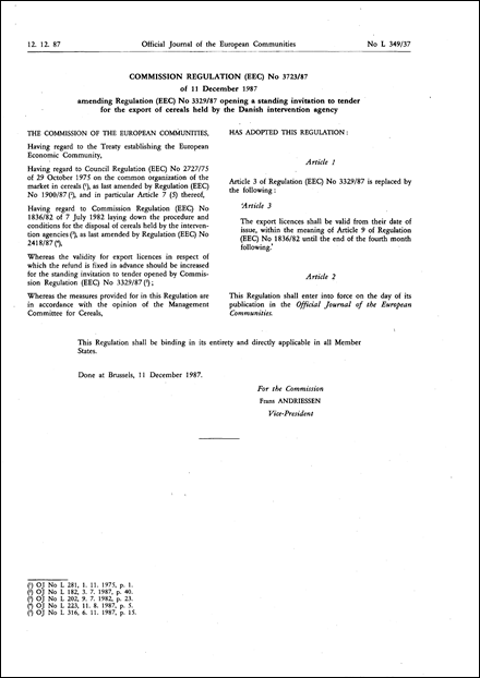 Commission Regulation (EEC) No 3723/87 of 11 December 1987 amending Regulation (EEC) No 3329/87 opening a standing invitation to tender for the export of cereals held by the Danish intervention agency