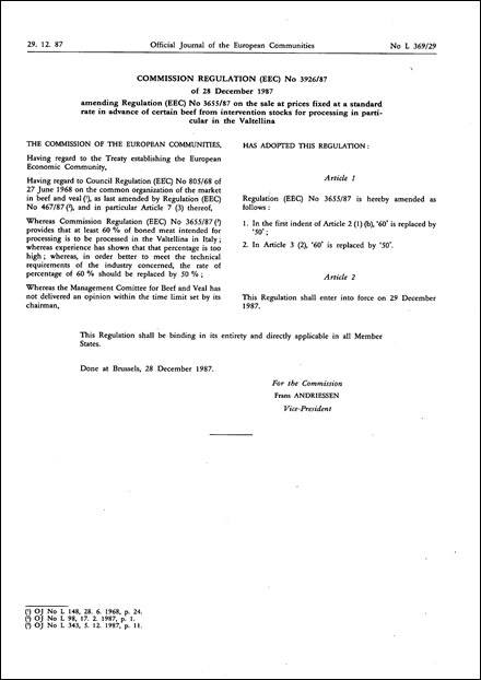 Commission Regulation (EEC) No 3926/87 of 28 December 1987 amending Regulation (EEC) No 3655/87 on the sale at prices fixed at a standard rate in advance of certain beef from intervention stocks for processing in particular in the Valtellina