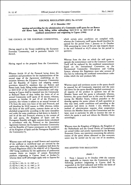 Council Regulation (EEC) No 4173/87 of 21 December 1987 opening and providing for the administration of a Community tariff quota for cut flowers and flower buds, fresh, falling within subheadings 0603 10 11 to 0603 10 69 of the combined nomenclature and originating in Cyprus (1988)