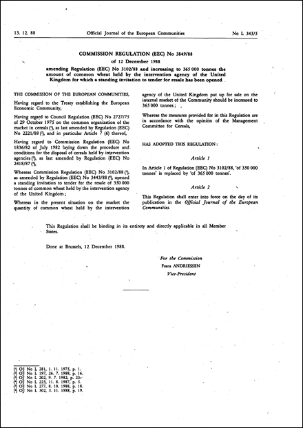 Commission Regulation (EEC) No 3849/88 of 12 December 1988 amending Regulation (EEC) No 3102/88 and increasing to 365 000 tonnes the amount of common wheat held by the intervention agency of the United Kingdom for which a standing invitation to tender for resale has been opened