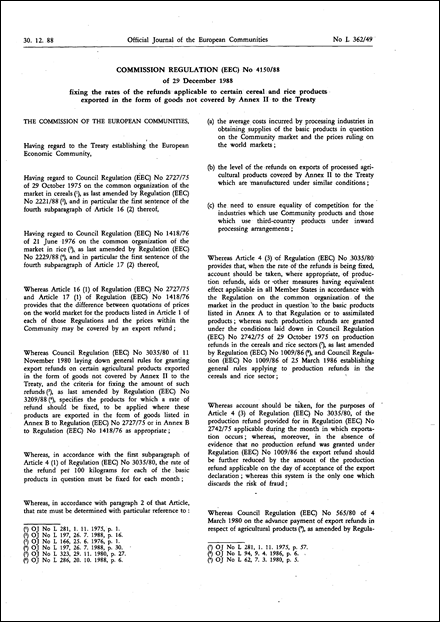 Commission Regulation (EEC) No 4150/88 of 29 December 1988 fixing the rates of the refunds applicable to certain cereal and rice products exported in the form of goods not covered by Annex II to the Treaty