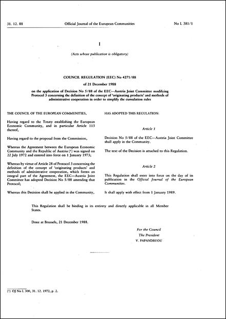 Council Regulation (EEC) No 4271/88 of 21 December 1988 on the application of Decision No 5/88 of the EEC- Austria Joint Committee modifying Protocol 3 concerning the definition of the concept of "originating products" and methods of administrative cooperation in order to simplify the cumulation rules