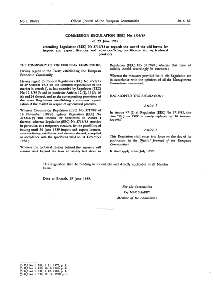 Commission Regulation (EEC) No 1903/89 of 29 June 1989 amending Regulation (EEC) No 3719/88 as regards the use of the old forms for import and export licences and advance-fixing certificates for agricultural products