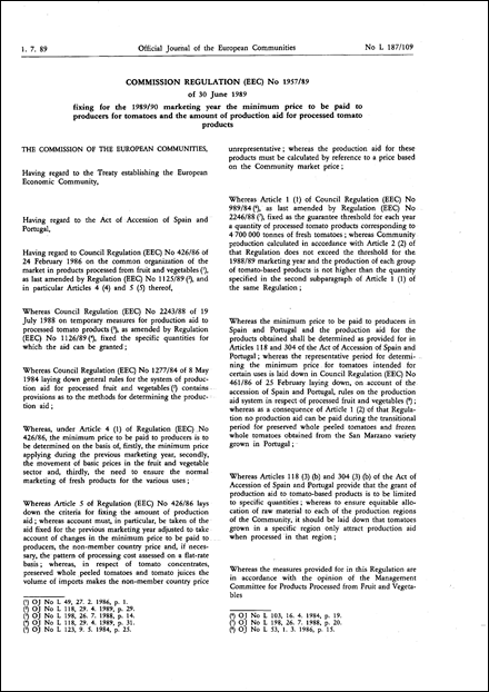 Commission Regulation (EEC) No 1957/89 of 30 June 1989 fixing for the 1989/90 marketing year the minimum price to be paid to producers for tomatoes and the amount of production aid for processed tomato products