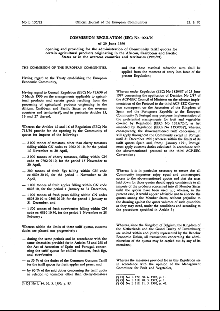 Commission Regulation (EEC) No 1664/90 of 20 June 1990 opening and providing for the administration of Community tariff quotas for certain agricultural products originating in the African, Caribbean and Pacific States or in the overseas countries and territories (1990/91)