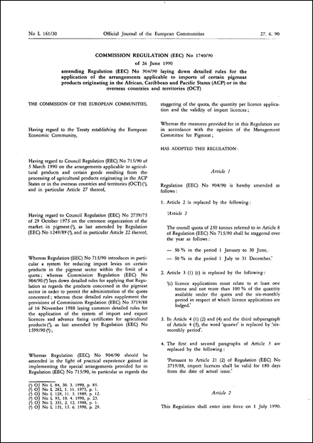 Commission Regulation (EEC) No 1740/90 of 26 June 1990 amending Regulation (EEC) No 904/90 laying down detailed rules for the application of the arrangements applicable to imports of certain pigmeat products originating in the African, Caribbean and Pacific States (ACP) or in the overseas countries and territories (OCT)