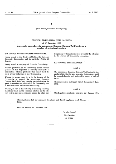 Council Regulation (EEC) No 3703/90 of 17 December 1990 temporarly suspending the autonomous common customs tariff duties on a number of agricultural products