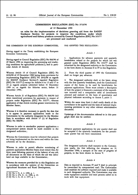 Commission Regulation (EEC) No 3713/90 of 19 December 1990 on rules for the implementation of decisions granting aid from the EAGGF Guidance Section for projects to improve the conditions under which agricultural and fishery products covered by Council Regulation (EEC) No 355/77 are processed and marketed