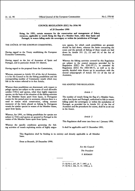 Council Regulation (EEC) No 3936/90 of 20 December 1990 fixing, for 1991, certain measures for the conservation and management of fishery resources , applicable to vessels flying the flag of a Member State, other than Spain and Portugal, in waters falling under the sovereignty or within the jurisdiction of Portugal