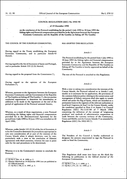 Council Regulation (EEC) No 3940/90 of 19 December 1990 on the conclusion of the protocol establishing for the period 1 July 1990 to 30 June 1993 the fishing rights and financial compensation provided for in the agreement between the European Economic Community and the Republic of the Gambia on fishing off the Gambia