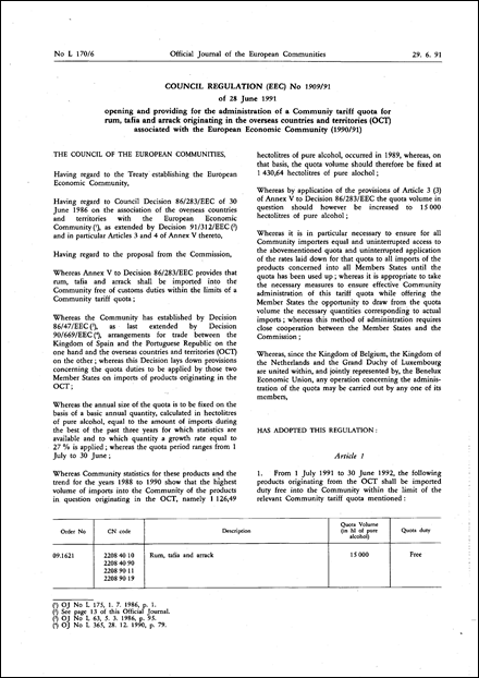 Council Regulation (EEC) No 1909/91 of 28 June 1991 opening and providing for the administration of a Community tariff quota for rum, tafia and arrack originating in the overseas countries and territories (OCT) associated with the European Economic Community (1990/91)