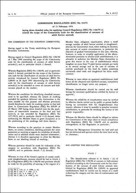 Commission Regulation (EEC) No 344/91 of 13 February 1991 laying down detailed rules for applying Council Regulation (EEC) No 1186/90 to extend the scope of the Community scale for the classification of carcases of adult bovine animals (repealed)