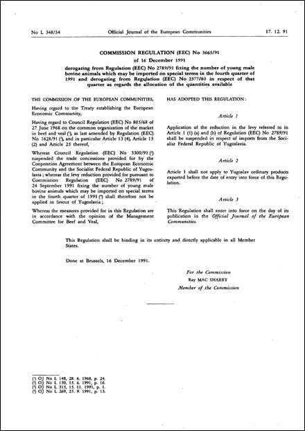 Commission Regulation (EEC) No 3665/91 of 16 December 1991 derogating from Regulation (EEC) No 2789/91 fixing the number of young male bovine animals which may be imported on special terms in the fourth quarter of 1991 and derogating from Regulation (EEC) No 2377/80 in respect of that quarter as regards the allocation of the quantities available