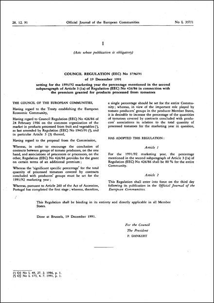 Council Regulation (EEC) No 3796/91 of 19 December 1991 setting for the 1991/92 marketing year the percentage mentioned in the second subparagraph of Article 3 (1a) of Regulation (EEC) No 426/86 in connection with the premium granted for products processed from tomatoes