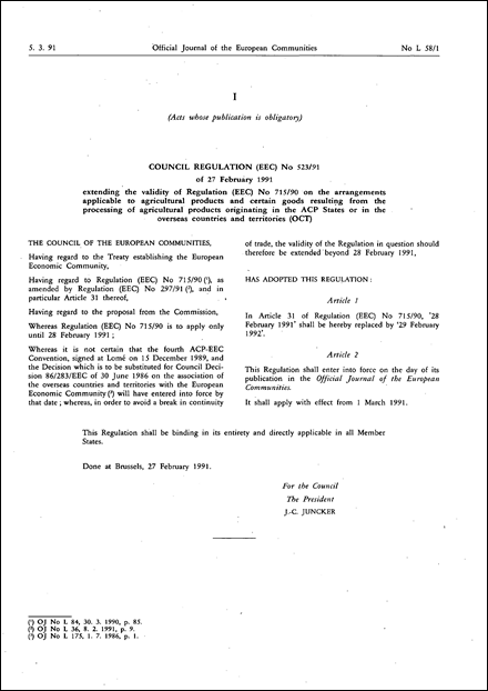 Council Regulation (EEC) No 523/91 of 27 February 1991 extending the validity of Regulation (EEC) No 715/90 on the arrangements applicable to agricultural products and certain goods resulting from the processing of agricultural products originating in the ACP States or in the overseas countries and territories (OCT)
