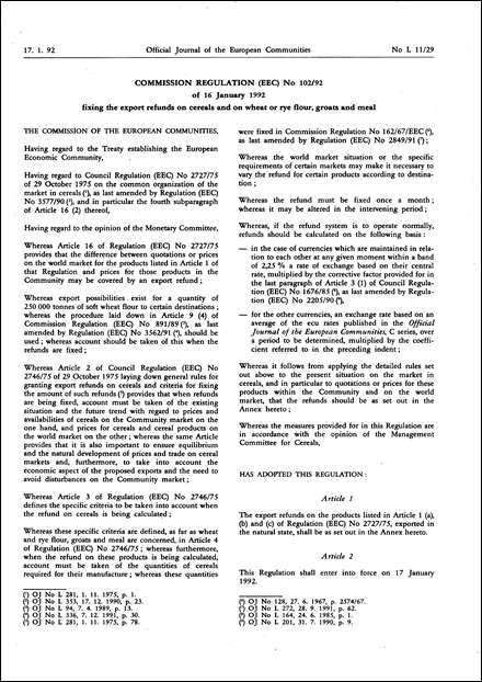 Commission Regulation (EEC) No 102/92 of 16 January 1992 fixing the export refunds on cereals and on wheat or rye flour, groats and meal