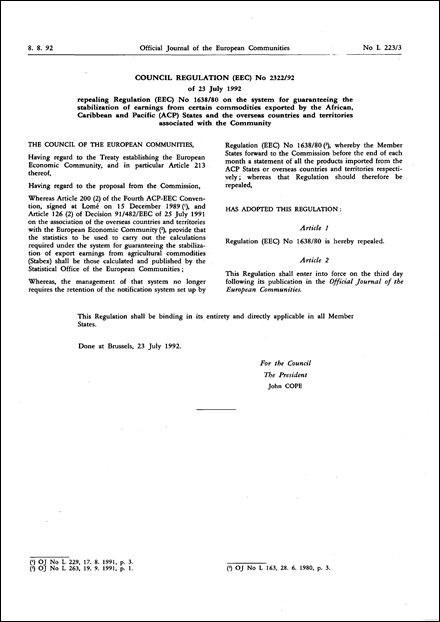 Council Regulation (EEC) No 2322/92 of 23 July 1992 repealing Regulation (EEC) No 1638/80 on the system for guaranteeing the stabilization of earnings from certain commodities exported by the African, Caribbean and Pacific (ACP) States and the overseas countries and territories associated with the Community