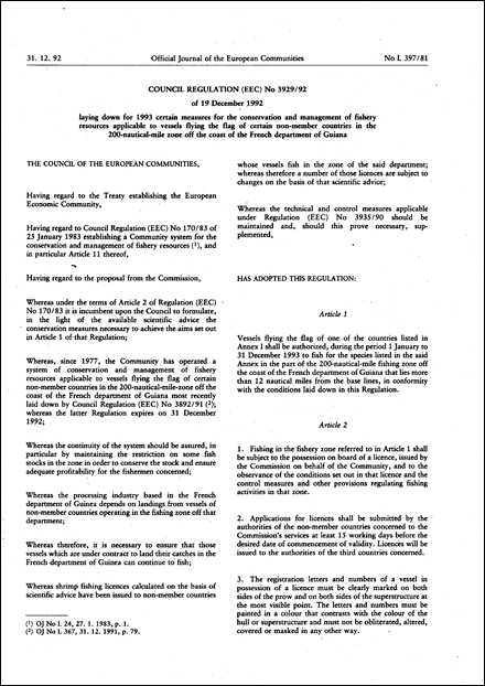Council Regulation (EEC) No 3929/92 of 19 December 1992 laying down for 1993 certain measures for the conservation and management of fishery resources applicable to vessels flying the flag of certain non-member countries in the 200- nautical-mile zone off the coast of the French department of Guiana