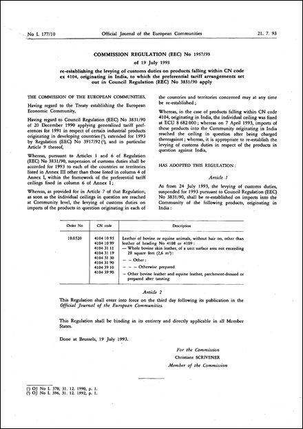 COMMISSION REGULATION (EEC) No 1957/93 of 19 July 1993 re-establishing the levying of customs duties on products falling within CN code ex 4104, originating in India, to which the preferential tariff arrangements set out in Council Regulation (EEC) No 3831/90 apply