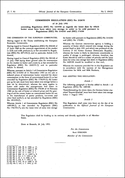 Commission Regulation (EEC) No 2028/93 of 26 July 1993 amending Regulation (EEC) No 1609/88 as regards the latest date by which butter must have been taken into storage in order to be sold pursuant to Regulations (EEC) No 3143/85 and (EEC) 570/88