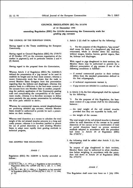 Council Regulation (EC) No 3513/93 of 14 December 1993 amending Regulation (EEC) No 3220/84 determining the Community scale for grading pig carcases