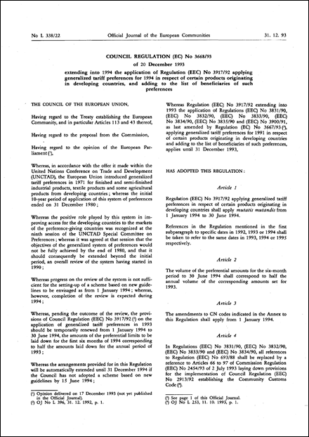Council Regulation (EC) No 3668/93 of 20 December 1993 extending into 1994 the application of Regulation (EEC) No 3917/92 applying generalized tariff preferences for 1994 in respect of certain products originating in developing countries, and adding to the list of beneficiaries of such preferences